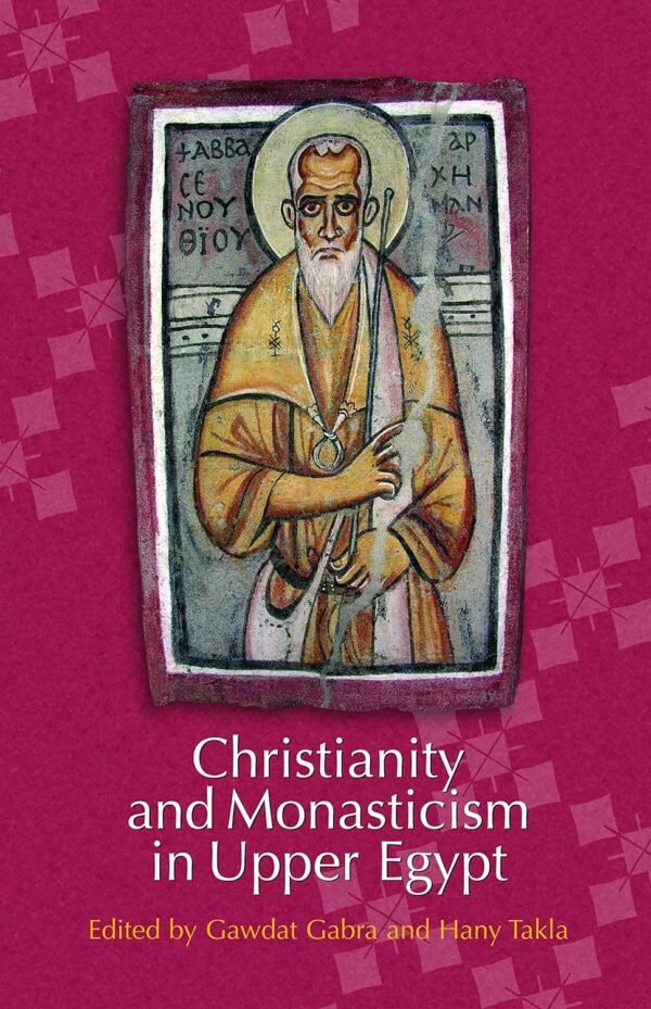 Christianity and Monasticism in Upper Egypt: Volume 1: Akhmim and Sohag